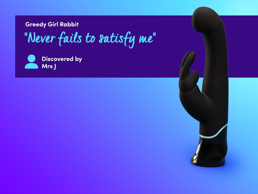 Discover Blended Sensations with the Greedy Girl Rabbit - "Never fails to satisfy me" discovered by Mrs J