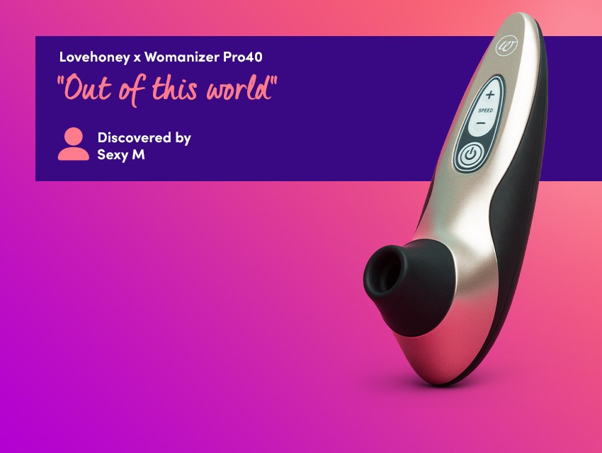 Discover All-Encompassing Pleasure with the Womanizer x Lovehoney Pro40 - "Out of this world" discovered by Sexy M