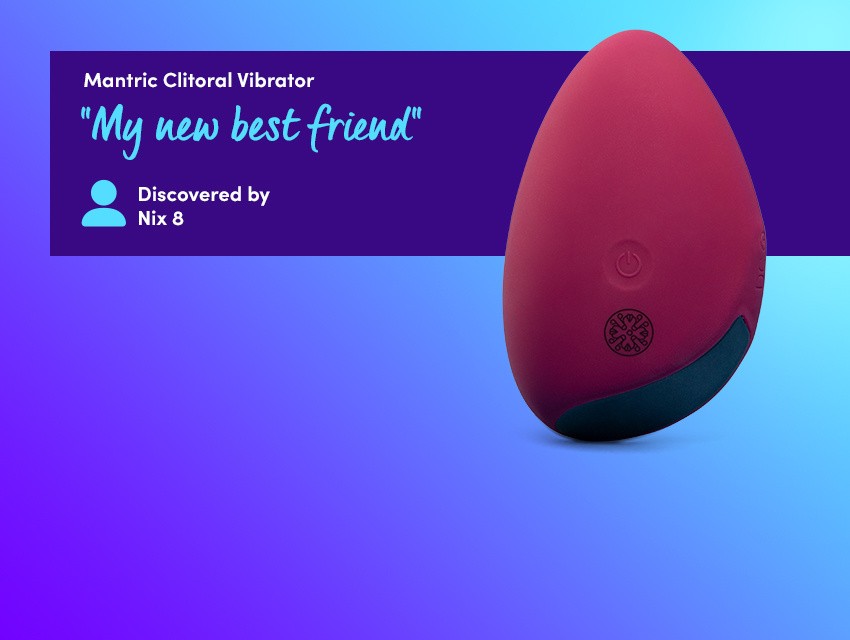 Discover Powerful Vibrations with the Mantric Clitoral Vibrator - "My new best friend" discovered by Nix 8